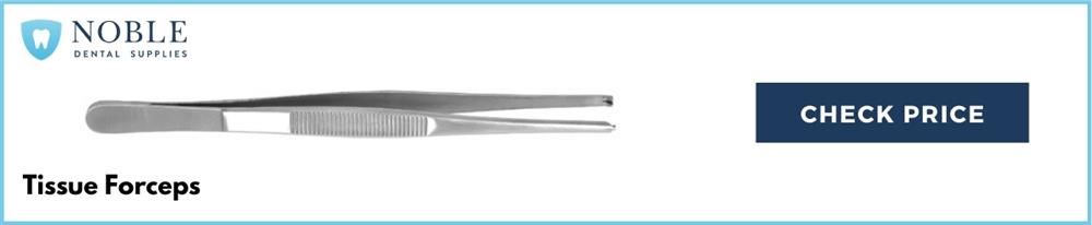 Tissue Forcep Price Discount by Noble Dental Supply